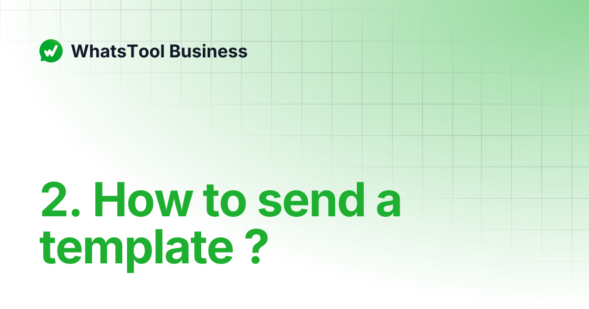 2. How to send a template ? | WhatsTool Business